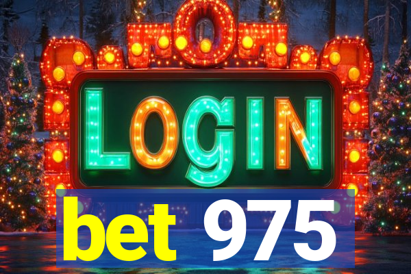 bet 975